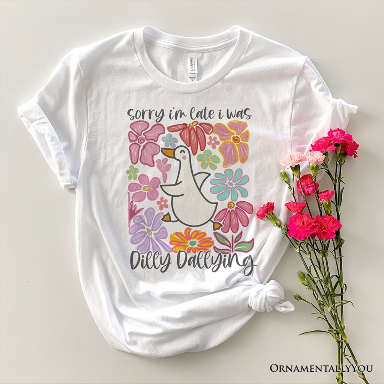 Sorry I'm Late I Was Dilly Dallying Goose T-Shirt, White and Natural Flowers Tee For Women